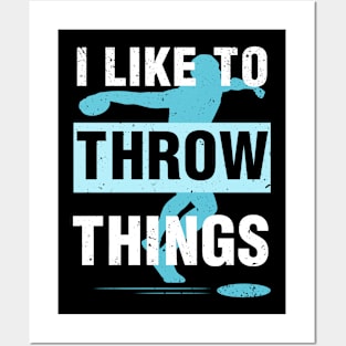 I Like To Throw Things Posters and Art